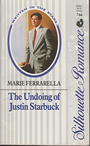 The Undoing of Justin Starbuck (By: Marie Ferrarella)