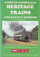 Guide to Australian Heritage Trains & Railway Museums 0909650454 Book Cover