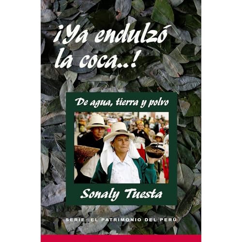 &iexcl;YA ENDULZ&Oacute; LA COCA..! Audiolibro Por SONALY TUESTA arte de portada
