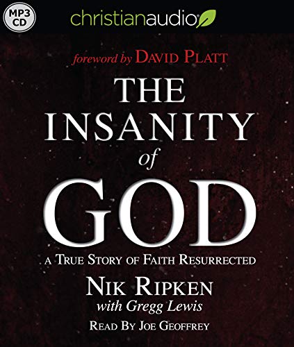 The Insanity of God: A True Story of Faith Resu... 1545904367 Book Cover