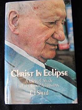 Hardcover Christ in Eclipse: A Clinical Study of the Good Christian Book