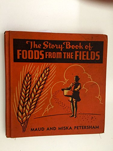 The Story Book of Foods From the Field: Wheat, ... B001VGIDGU Book Cover