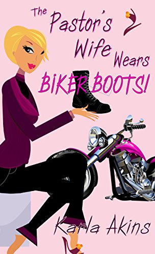 The Pastor's Wife Wears Biker Boots (English Edition)