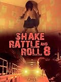 Shake Rattle & Roll 8