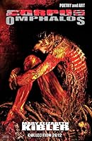 Corpus Omphalos: Poetry and Art Collection 2012 1482605856 Book Cover