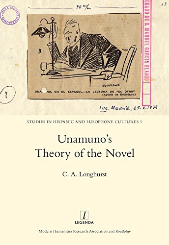 Unamuno's Theory of the Novel (Studies in Hispanic and Lusophone Cultures Book 1)      1st Edition, Kindle Edition