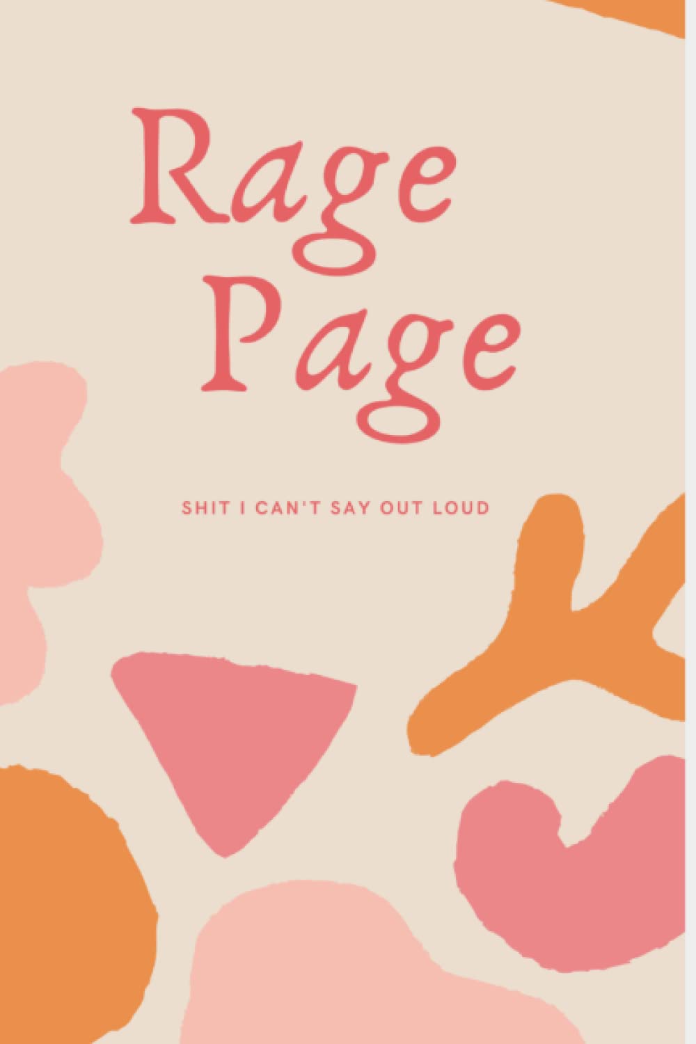 Rage Page: Pink Journal Notebook for Writing on Bad Days