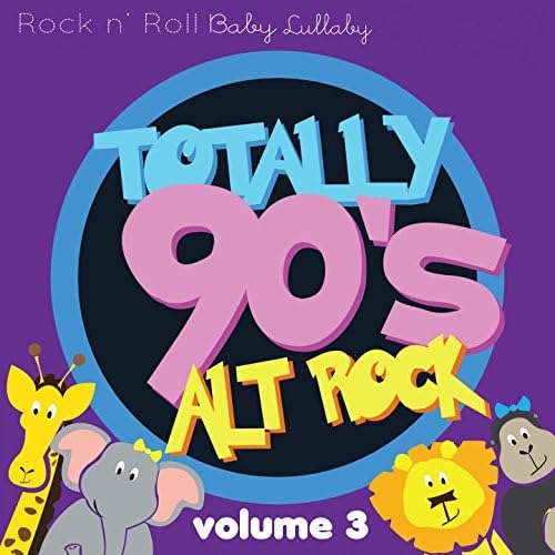 Amazon Music Rock N' Roll Baby Lullaby EnsembleのTotally 90's Alt