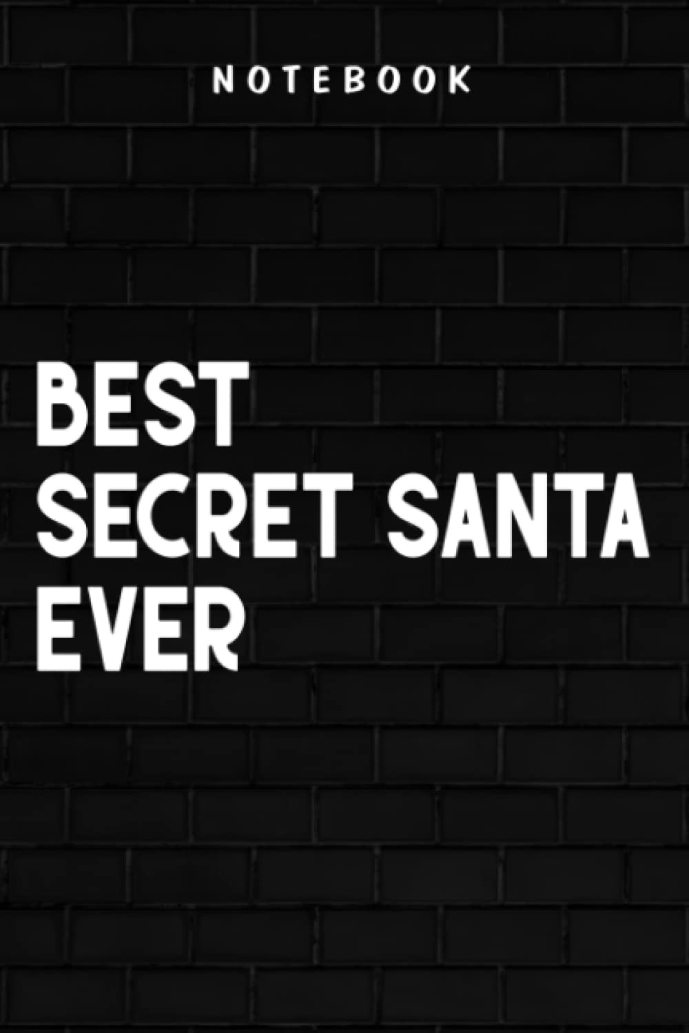 Secret Santa - Best Worst $20 Secret Santa Gift Ever Nice Funny Gift Idea: Goal, Business,Daily Notepad for Men & Women Lined Paper, Work List, Planning, Gym