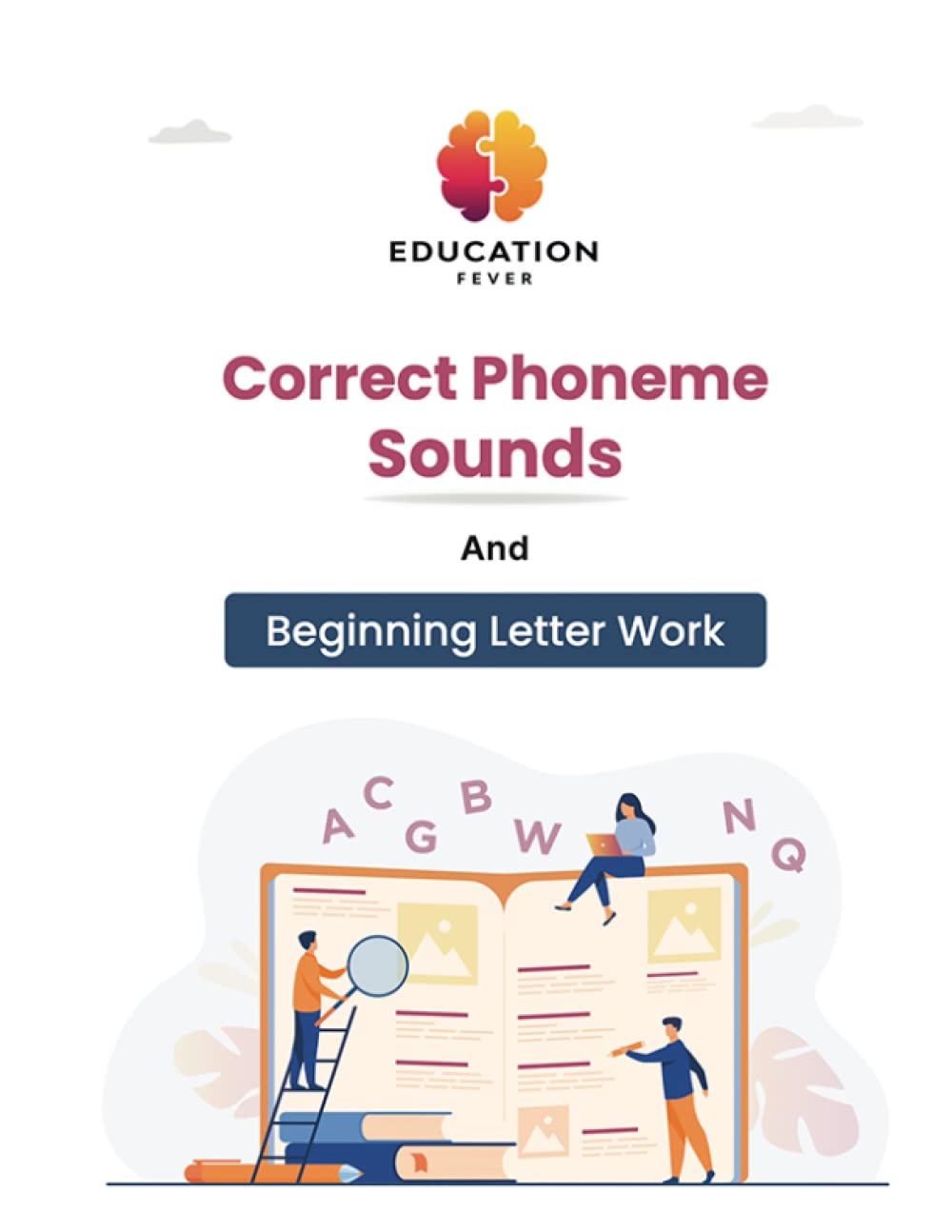 Correct Phoneme Sounds: And Beginning Letter Work