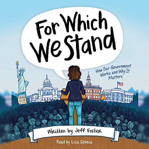 For Which We Stand: How Our Government Works and Why It Matters by Jeff Foster, Julie McLaughlin episode artwork