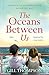The Oceans Between Us: A gripping and heartwrenching novel of a mother's search for her lost child during WW2