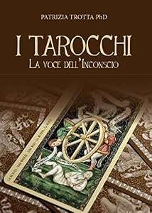 I tarocchi. La voce dell'inconscio