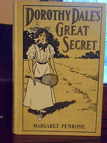 Dorothy Dale's Great Secret (Dorothy Dale, 3) B000FMDXS4 Book Cover
