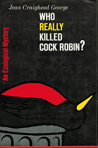 Who Really Killed Cock Robin (An Ecological Mys... 0525427007 Book Cover