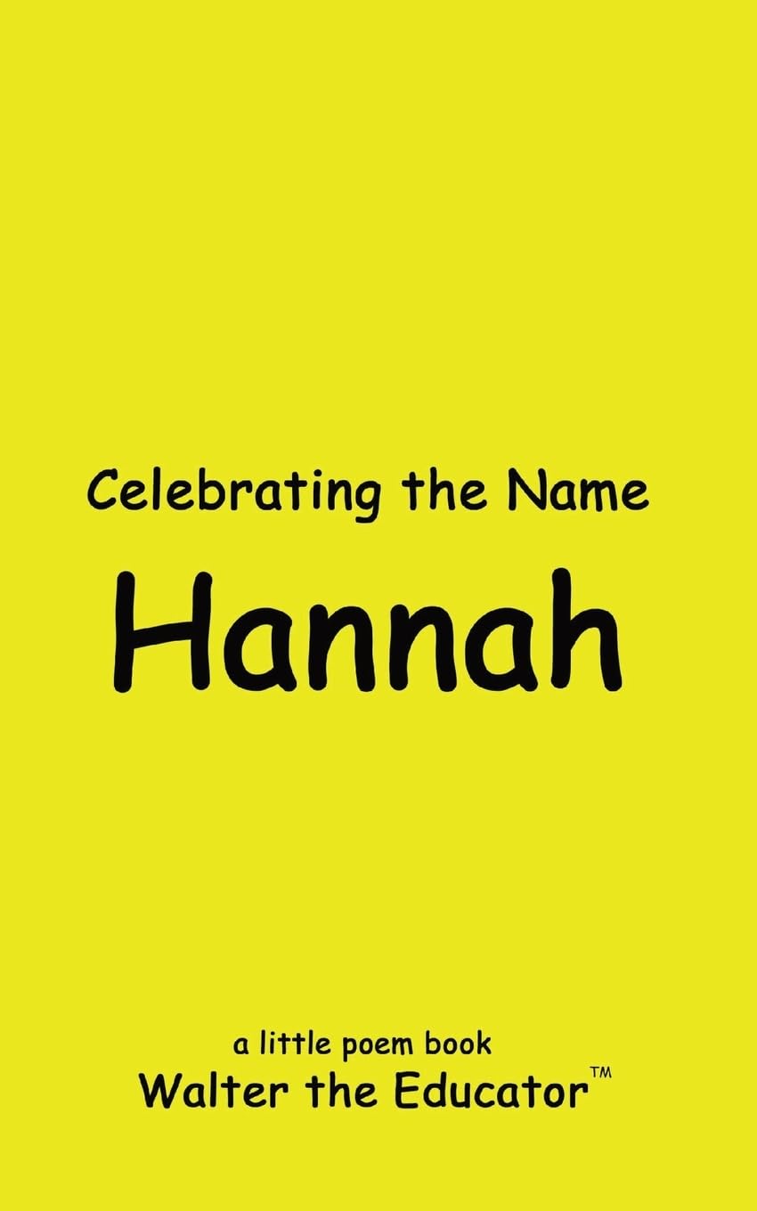 Celebrating the Name Hannah (The Poetry of First Names Book)