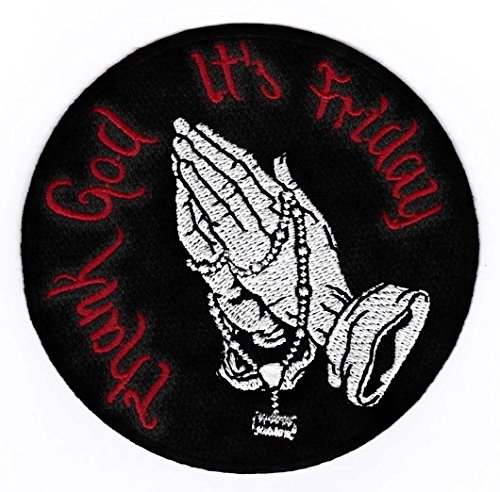 Weekend PrayermIron on Sew on Embroidered Badge Applique Motif Patch "Thank God it's Friday"