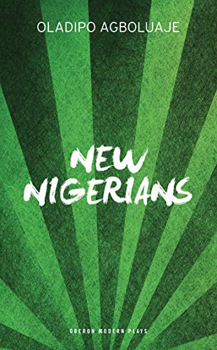 New Nigerians (Oberon Modern Plays)