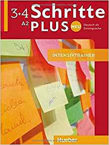 Schritte plus Neu 3+4: Deutsch als Zweitsprache / Intensivtrainer mit Audio-CD Schritte plus Neu 3+4: Deutsch als Zweitsprache / Intensivtrainer mit Audio-CD