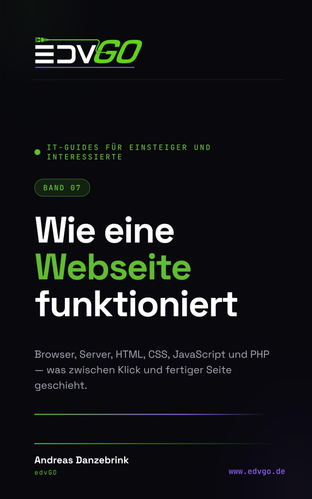 IT-Guides für Einsteiger und Interessierte: Wie eine Webseite funktioniert