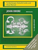John Deere 6081h Gen Set Re505817: Turbocharger Rebuild Guide and Shop Manual 1482706350 Book Cover