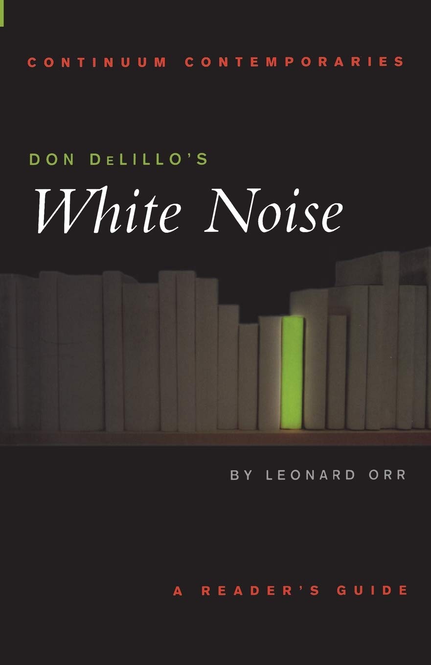 Don Delillo's White Noise: A Reader's Guide (Continuum Contemporaries)