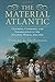The Material Atlantic: Clothing, Commerce, and Colonization in the Atlantic World, 1650-1800