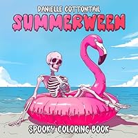 Summerween Spooky Coloring Book: Cute, Creepy & Groovy Designs of Halloween Characters: Zombies, Skeletons, Ghosts, and Others with Holiday Vibes for Kids and Adults (Spooky Coloring Books) B0D6VBF3D5 Book Cover