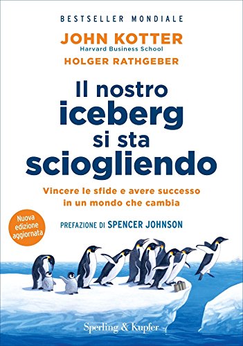 Il nostro iceberg si sta sciogliendo: Vincere le