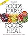 Foods That Harm, Foods That Heal: What to Eat to Beat Disease and Live Longer (Reader's Digest Healthy)