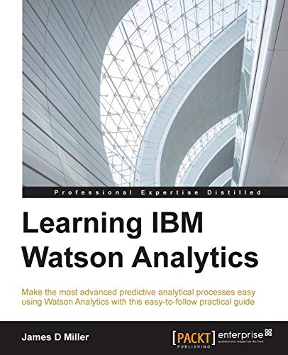 Learning IBM Watson Analytics: Make the most advanced predictive analytical processes easy using Watson Analytics with this easy-to-follow practical guide view 2