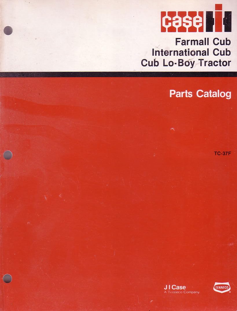 Case Parts Catalog (TC37F) Farmall Cub; International Cub; Cub Lo