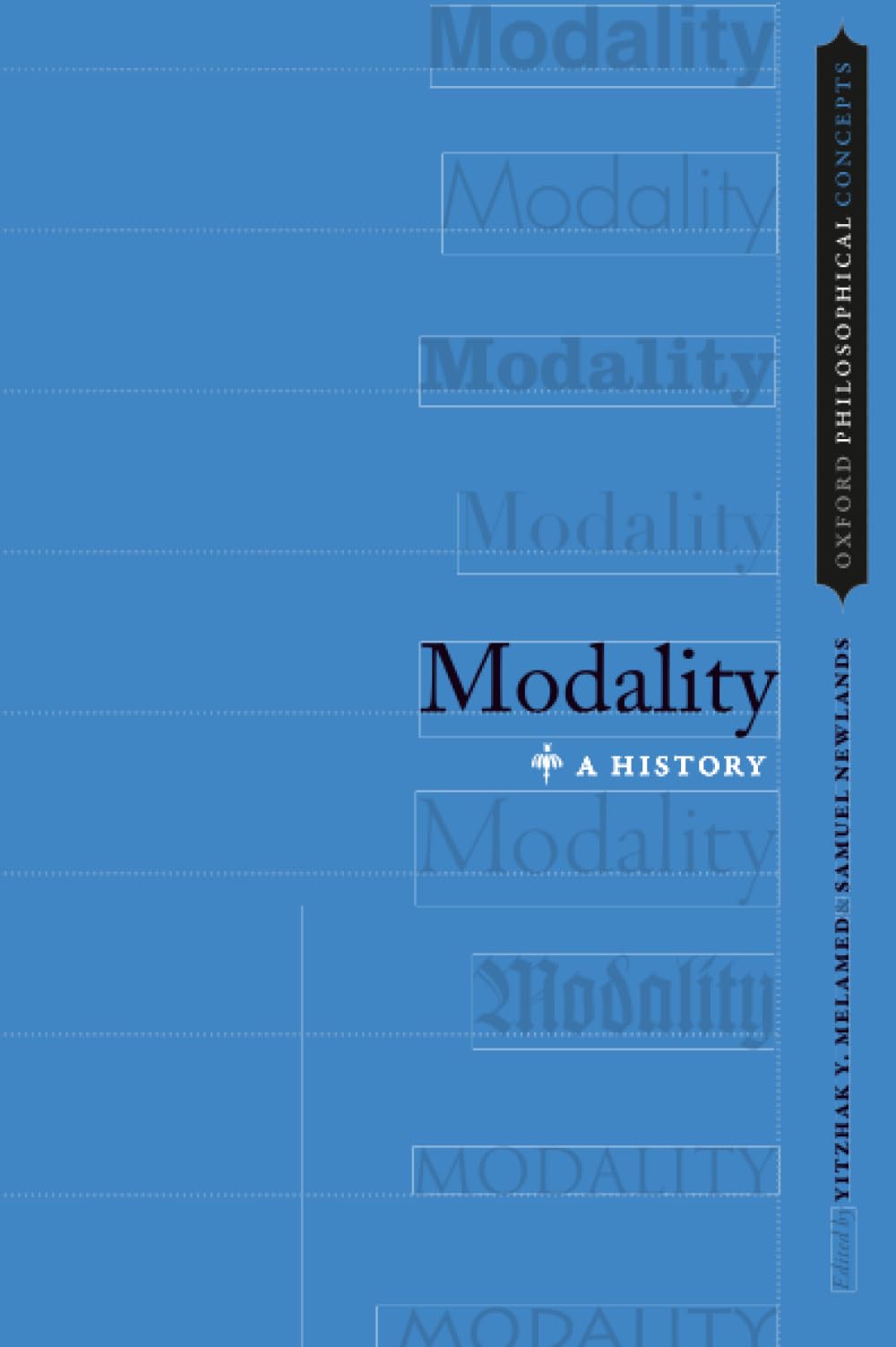 Modality: A History (Oxford Philosophical Concepts)