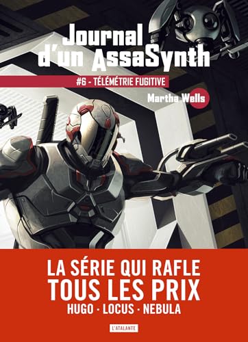 Télémétrie fugitive: Journal d'un AssaSynth, T6