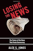 Algopix Similar Product 18 - Losing the News The Future of the News
