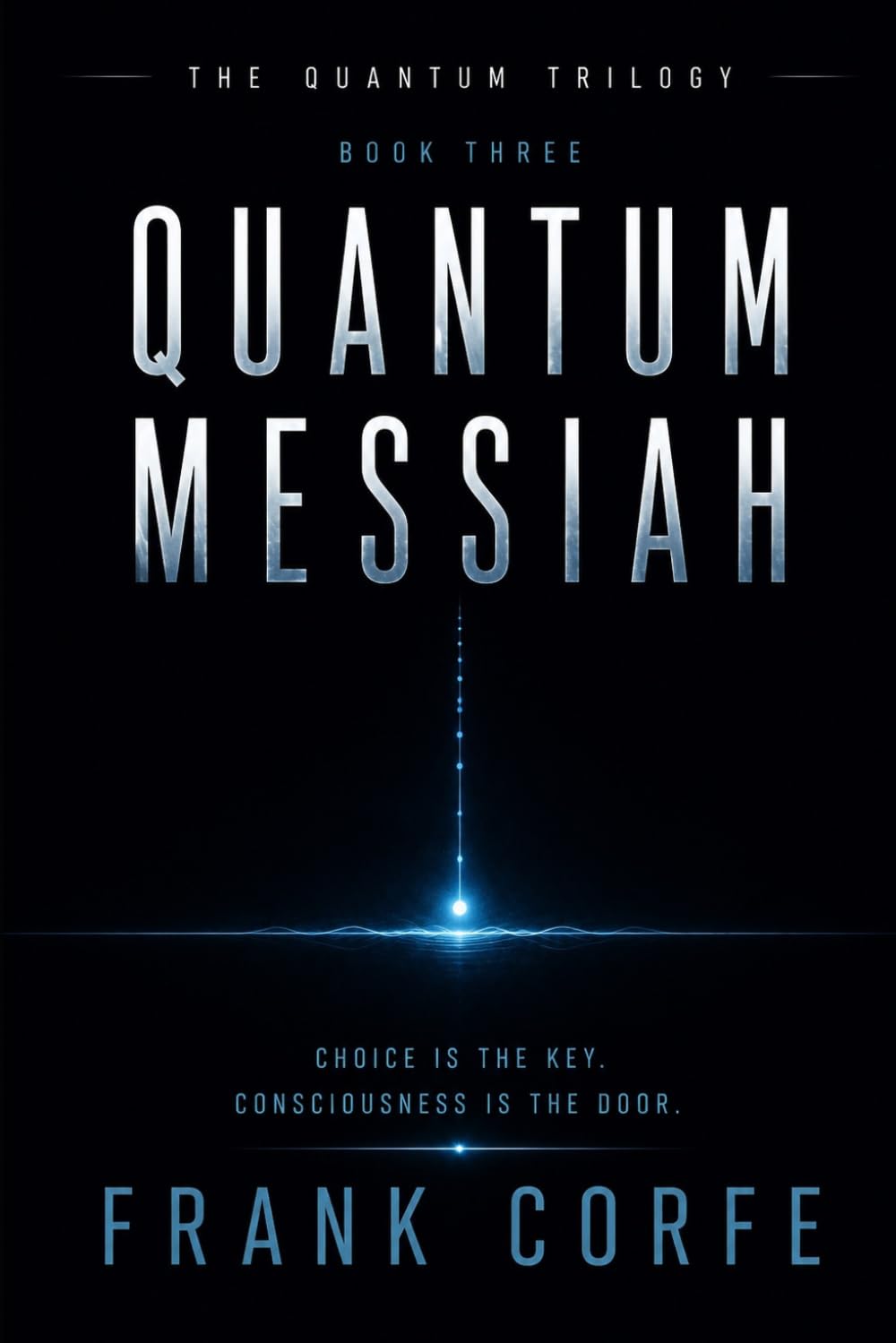 Quantum Messiah (The Quantum Trilogy)