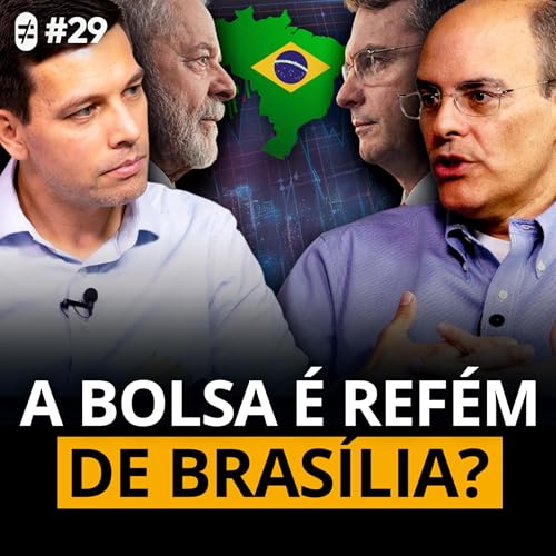 #29 | A VERDADE SOBRE INVESTIR EM A&Ccedil;&Otilde;ES NO BRASIL EM ANO ELEITORAL
