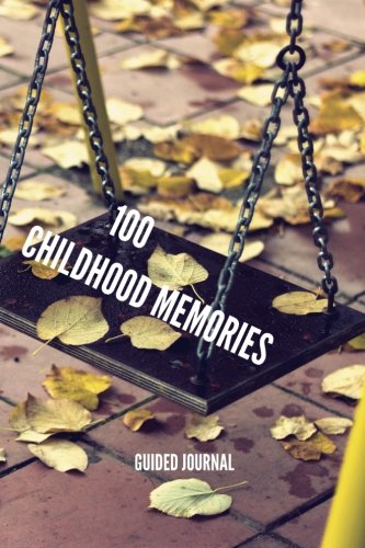 100 Memory Book 100 Childhood Memories Guided Journal: Grandparent's Memory Book ...