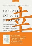  Curajul De A Fi Fericit