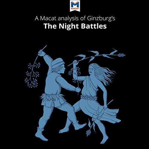 A Macat Analysis of Carlo Ginzburg's The Night Battles