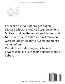 Regenbogen Malbuch: 50 Wunderschöne Regenbogen Ausmalbilder mit Himmel, Wolken und Naturmotiven für Kinder, Jugendliche und Erwachsene