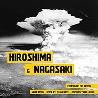 Hiroshima et Nagasaki livre audio