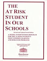 The at Risk Student in Our Schools: A Model Intervention Program for the at Risk Student's Most Common Learning and Behavior Problems 1878372033 Book Cover
