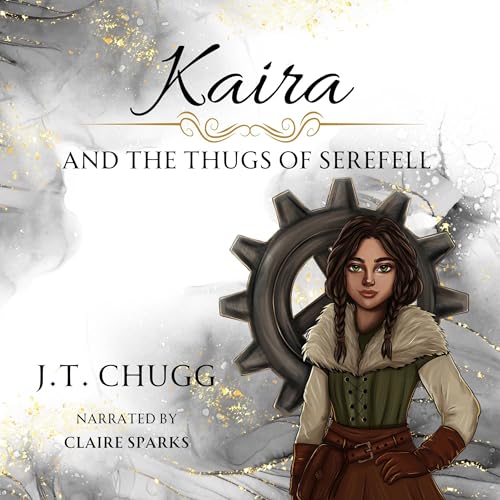 Kaira, and the Thugs of Serefell (Written by JT Chugg) episode artwork