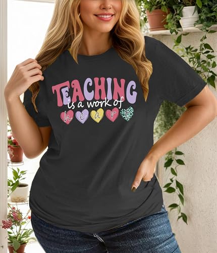 Plus Size Teacher Shirts Teaching is A Work of Heart Letter Print T-Shirt Teacher's Day Gift Summer Short Sleeve Tee Tops2