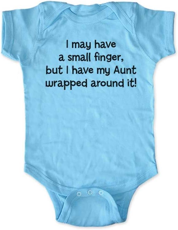 I May Have a Small Finger, but I Have My Aunt Wrapped Around it - Funny Baby Bodysuit