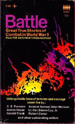 BATTLE: GREAT TRUE STORIES OF COMBAT IN WORLD W... B0011T1UO4 Book Cover