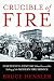 Crucible of Fire: Nineteenth-Century Urban Fires and the Making of the Modern Fire Service