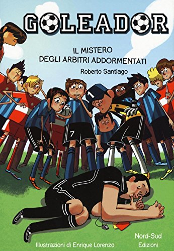 Il mistero degli arbitri addormentati. Goleador