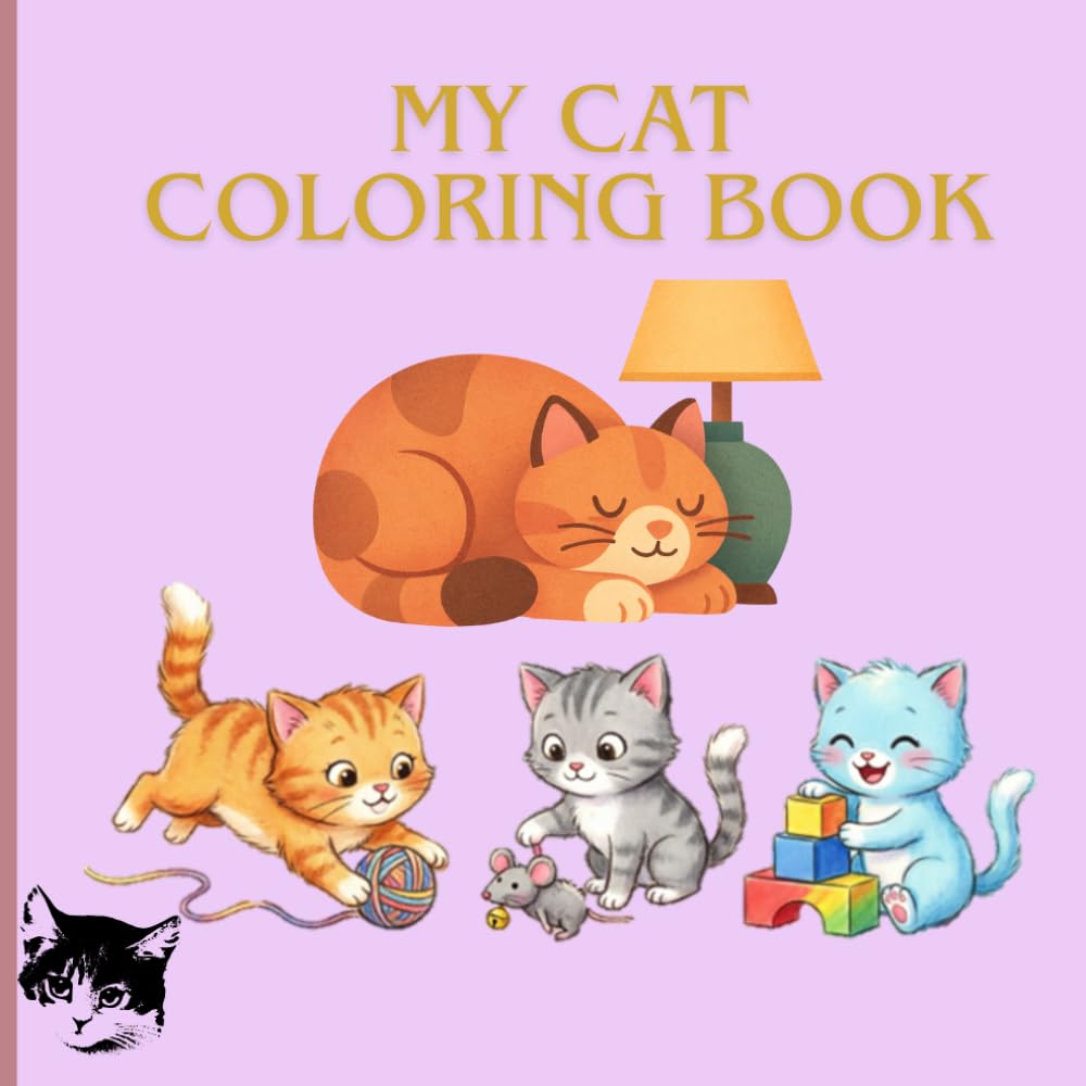 Cute Cat Coloring Book for Kids Ages 3-6: Happy Kittens Coloring Pages: Cute Drawings for Kids